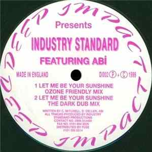 Industry Standard Featuring Abi - Let Me Be Your Sunshine Mp3