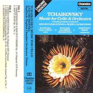 Tchaikovsky, Raphael Wallfisch, English Chamber Orchestra, Geoffrey Simon - Music For Cello & Orchestra Mp3