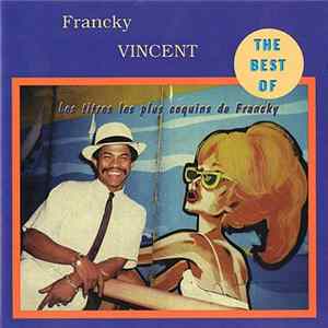 Francky Vincent - The Best Of (Les Titres Les Plus Coquins De Francky) Mp3