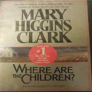 Mary Higgins Clark Read By Lindsay Crouse - Where Are The Children? Mp3
