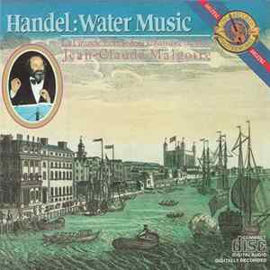 Handel – La Grande Ecurie & la Chambre du Roy, Jean-Claude Malgoire - Water Music Mp3