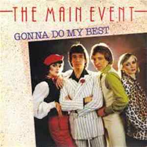 The Main Event - Gonna Do My Best Mp3