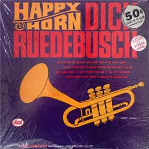 Dick Ruedebusch - The Happy Horn Mp3