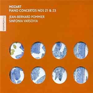Jean-Bernard Pommier, Sinfonia Varsovia - Mozart - Piano Concertos Nos 21 & 23 Mp3