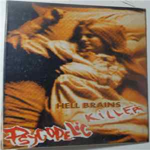 Hell Brains - Psycodelic Killer Mp3