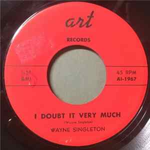 Wayne Singleton - I Doubt It Very Much / I Lost My Love Mp3