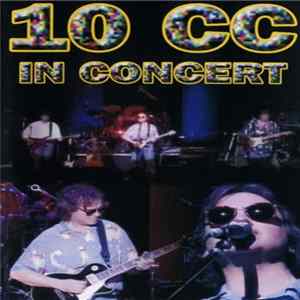 10cc - In Concert Mp3