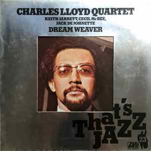 The Charles Lloyd Quartet - Dream Weaver Mp3