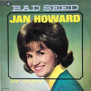 Jan Howard - Bad Seed Mp3