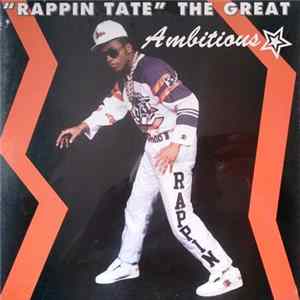 "Rappin Tate" The Great - Ambitious / My Cozell Mp3