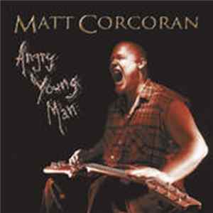 Matt Corcoran - Angry Young Man Mp3