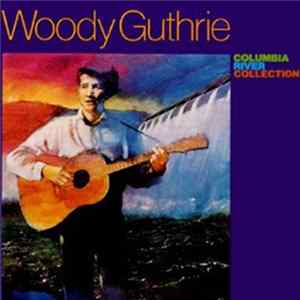 Woody Guthrie - Columbia River Collection Mp3