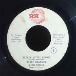 Bobby Swanson & His Sonics - Rockin' Little Eskimo Mp3