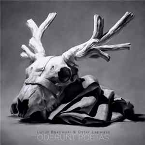 Lucio Bukowski & Oster Lapwass - Oderunt Poetas Mp3