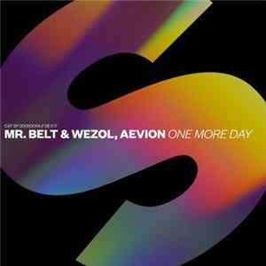 Mr. Belt & Wezol, Aevion - One More Day Mp3