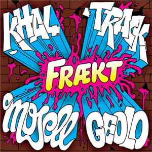 Khal, Track, Mosell, Geolo - Frækt Mp3