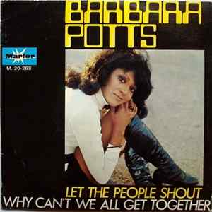 Barbara Potts - Let The People Shout / Why Can't We All Get Together Mp3
