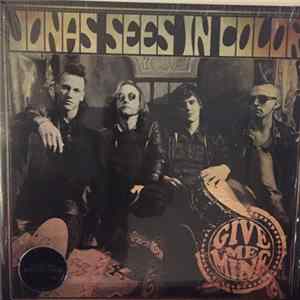 Jonas Sees In Color - Give Me Mine Mp3