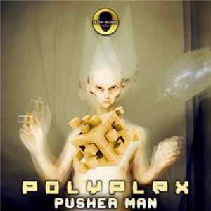 Polyplex - Pusher Man Mp3