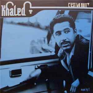 Khaled - C'Est La Nuit Mp3