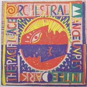 Orchestral Manoeuvres In The Dark - The Pacific Age Mp3