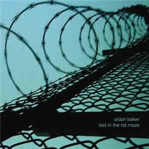 Aidan Baker - Lost In The Rat Maze Mp3