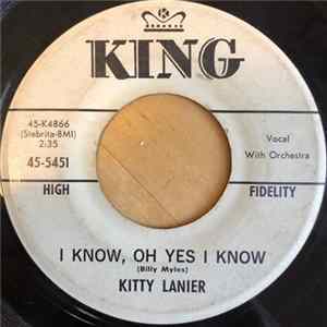 Kitty Lanier - I Know, Oh Yes I Know Mp3