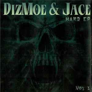 Dizmoe & Jace - Hard EP Vol. 1 Mp3