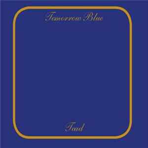 Toad - Tomorrow Blue Mp3