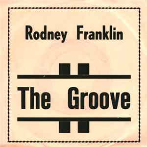 Rodney Franklin - The Groove Mp3