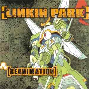 Linkin Park - Reanimation Mp3