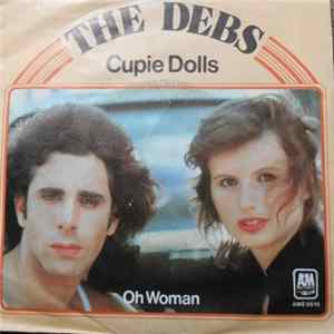 The Debs - Cupie Dolls - Oh Woman Mp3