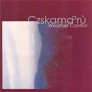 Czskamaarù - Weather Control Mp3