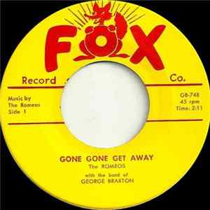 The Romeos With The Band Of George Braxton - Gone Gone Get Away Mp3