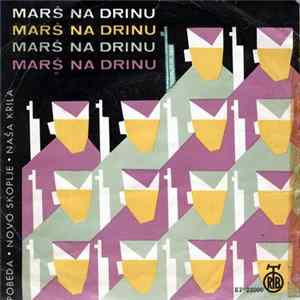 Orkestar Garnizona Beograd - Marš Na Drinu Mp3
