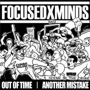 FOCUSEDxMINDS / Out Of Time / Another Mistake - Scene Of The Crime Mp3
