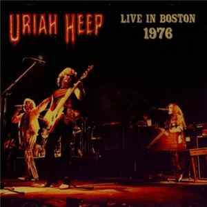 Uriah Heep - Live in Boston 1976 Mp3
