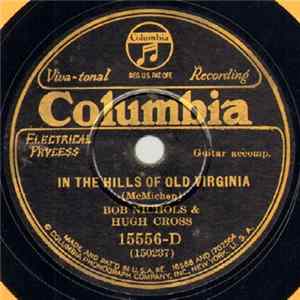 Bob Nichols & Hugh Cross - In The Hills Of Old Virginia / Smoky Mountain Home Mp3