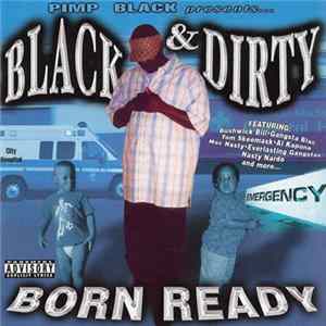 BLACK & DIRTY - BORN READY Mp3
