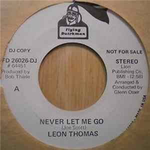Leon Thomas - Never Let Me Go / Just In Time To See The Sun Mp3