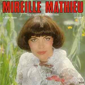 Mireille Mathieu - Trois Milliards De Gens Sur Terre Mp3