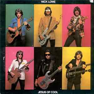Nick Lowe - Jesus Of Cool Mp3