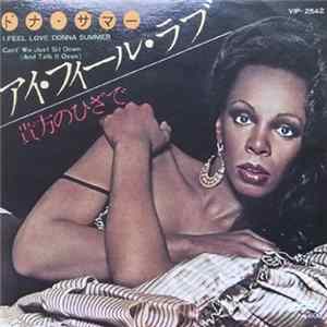 Donna Summer - I Feel Love / Can't We Just Sit Down (And Talk It Over) Mp3
