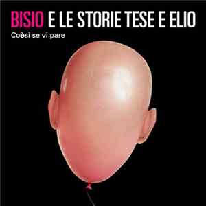 Bisio E Le Storie Tese E Elio - Coèsi Se Vi Pare Mp3