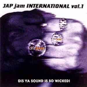 Various - Jap Jam International Vol.1 Dis Ya Sound Is So Wicked! Mp3