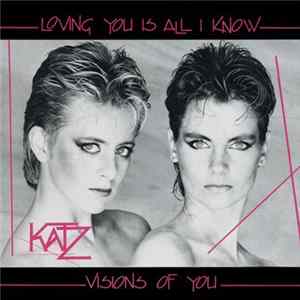 Katz - Loving You Is All I Know Mp3