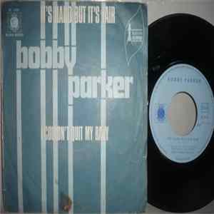 Bobby Parker - It's Hard But It's Fair Mp3