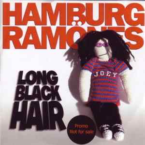 Hamburg Ramönes - Long Black Hair Mp3
