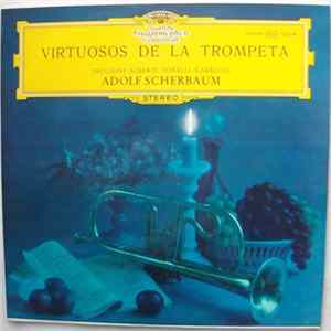 Adolf Scherbaum, Paul Kuentz - Virtuosos De La Trompeta Mp3