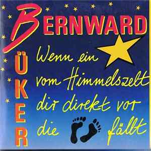 Bernward Büker - Wenn Ein Stern Vom Himmelszelt Dir Direkt Vor Die Füße Fällt Mp3